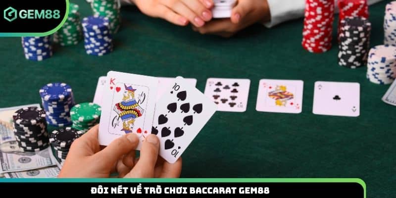Đôi nét về trò chơi Baccarat Gem88