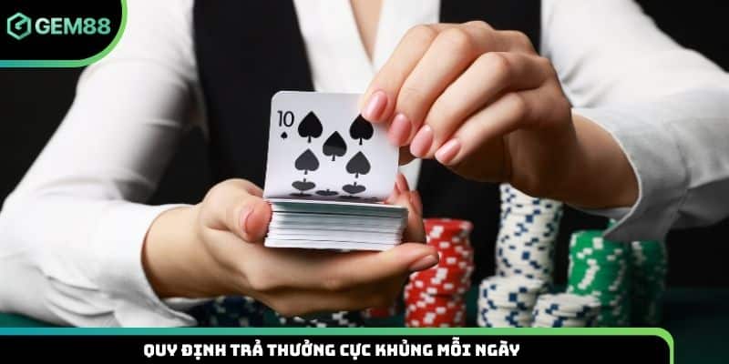 Quy định trả thưởng cực khủng mỗi ngày