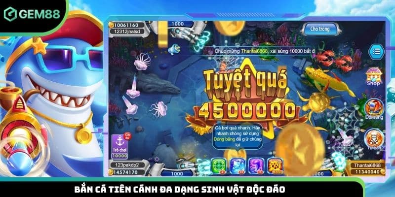 Bắn cá tiên cánh đa dạng sinh vật độc đáo