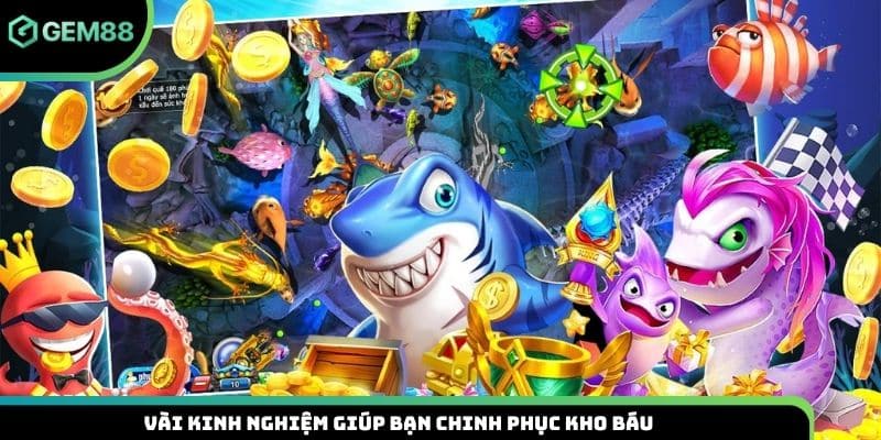 Vài kinh nghiệm giúp bạn chinh phục kho báu 