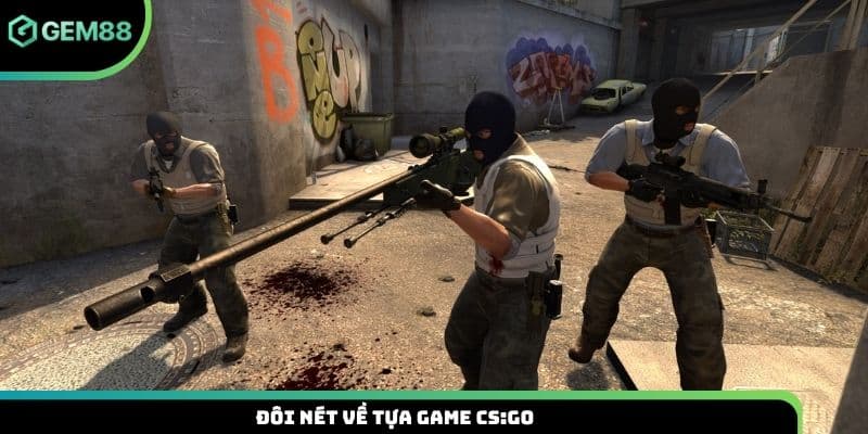 Đôi nét về tựa game CS:GO