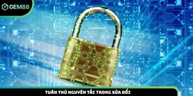 Tuân thủ nguyên tắc trong sửa đổi