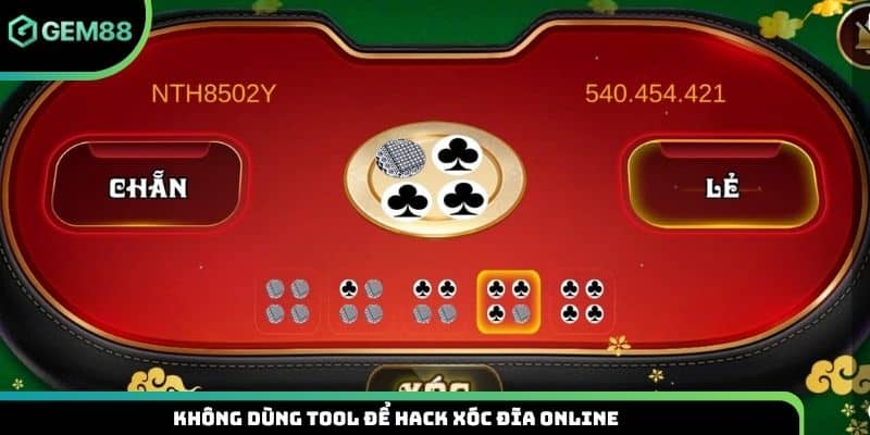 Không dùng tool để hack xóc đĩa online